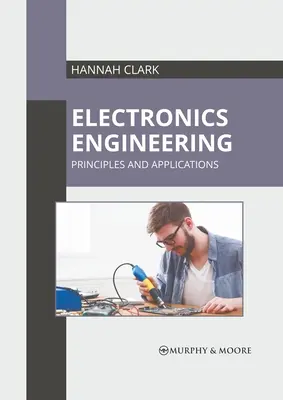 Elektronik Technik: Grundlagen und Anwendungen - Electronics Engineering: Principles and Applications