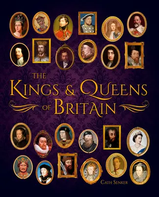 Die Könige und Königinnen von Großbritannien - The Kings & Queens of Britain