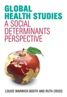 Globale Gesundheitsstudien: Eine Perspektive der sozialen Determinanten - Global Health Studies: A Social Determinants Perspective