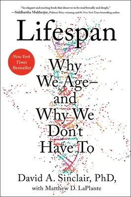 Lebenserwartung: Warum wir altern - und warum wir es nicht müssen - Lifespan: Why We Age--And Why We Don't Have to