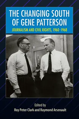 Der Süden im Wandel von Gene Patterson: Journalismus und Bürgerrechte, 1960-1968 - The Changing South of Gene Patterson: Journalism and Civil Rights, 1960-1968