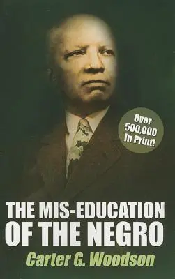 Die falsche Erziehung des Negers - The Mis-Education of the Negro