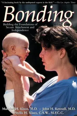 Bonding: Construindo as bases do apego seguro e da independência - Bonding: Building the Foundations of Secure Attachment and Independence