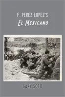 F. Perez Lopez' El Mexicano - F. Perez Lopez's El Mexicano