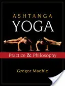 Ashtanga Yoga: Praxis und Philosophie - Ashtanga Yoga: Practice and Philosophy