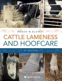 Lahmheit und Klauenpflege bei Rindern: Ein illustrierter Leitfaden (3. Auflage) - Cattle Lameness and Hoofcare: An Illustrated Guide (3rd Edition)