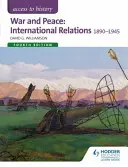 Zugang zur Geschichte: Krieg und Frieden: Internationale Beziehungen 1890-1945 - Access to History: War and Peace: International Relations 1890-1945