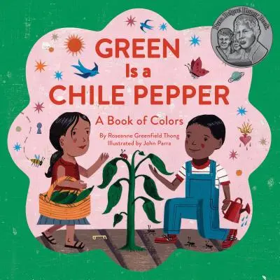 Grün ist eine Paprikaschote: Ein Buch der Farben - Green Is a Chile Pepper: A Book of Colors