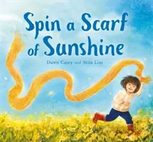 Spinnt einen Schal aus Sonnenschein - Spin a Scarf of Sunshine