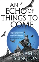 Echo der kommenden Dinge - Buch Zwei der Licanius-Trilogie - Echo of Things to Come - Book Two of the Licanius trilogy