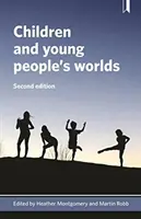 Die Welten von Kindern und jungen Menschen - Children and Young People's Worlds