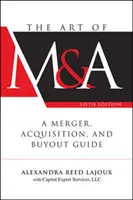 Die Kunst der M&a, Fünfte Ausgabe: Ein Leitfaden für Fusionen, Übernahmen und Übernahmen - The Art of M&a, Fifth Edition: A Merger, Acquisition, and Buyout Guide