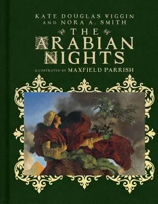 Tausendundeine Nacht: Ihre bekanntesten Märchen - The Arabian Nights: Their Best-Known Tales