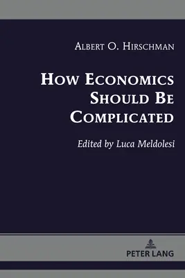 Wie Wirtschaft kompliziert sein sollte - How Economics Should Be Complicated