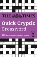 The Times Schnelles kryptisches Kreuzworträtsel Buch 2: 100 herausfordernde schnelle kryptische Kreuzworträtsel aus der Times - The Times Quick Cryptic Crossword Book 2: 100 Challenging Quick Cryptic Crosswords from the Times