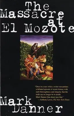 Das Massaker von El Mozote - The Massacre at El Mozote