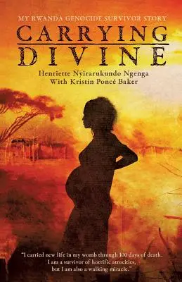 Das Göttliche tragen: Meine Geschichte als Überlebender des Völkermordes in Ruanda - Carrying Divine: My Rwanda Genocide Survivor Story