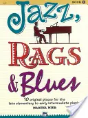 Jazz, Rags & Blues, Bk 1: 10 Originalstücke für Pianisten der späten Grundstufe bis frühen Mittelstufe, Buch & Online Audio - Jazz, Rags & Blues, Bk 1: 10 Original Pieces for the Late Elementary to Early Intermediate Pianist, Book & Online Audio