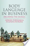 Körpersprache im Geschäftsleben: Die Entschlüsselung der Signale - Body Language in Business: Decoding the Signals