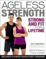 Alterslose Stärke: Stark und fit für ein ganzes Leben - Ageless Strength: Strong and Fit for a Lifetime