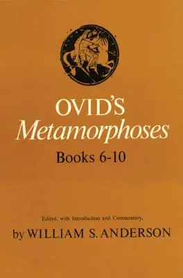 Ovid's Metamorphosen Bücher 6-10 - Ovid's Metamorphoses Books 6-10