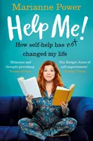 Helfen Sie mir! - Wie Selbsthilfe mein Leben nicht verändert hat - Help Me! - How Self-Help Has Not Changed My Life