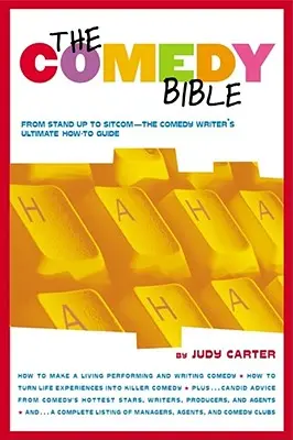 Die Comedy-Bibel: Vom Stand-Up zur Sitcom - Der ultimative Leitfaden für Comedy-Autoren - The Comedy Bible: From Stand-Up to Sitcom--The Comedy Writer's Ultimate How to Guide