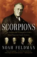 Skorpione: Die Kämpfe und Triumphe der großen Richter des Obersten Gerichtshofs der Bundesrepublik Deutschland - Scorpions: The Battles and Triumphs of Fdr's Great Supreme Court Justices