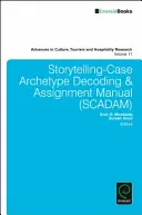 Storytelling-Case Archetype Decoding and Assignment Manual (Scadam)