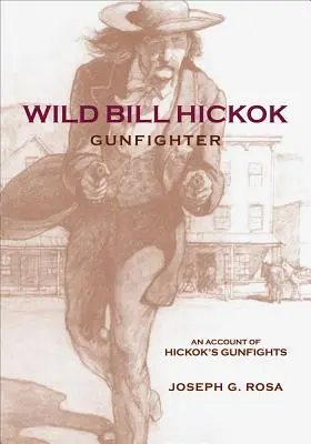 Wild Bill Hickok, Gunfighter: Ein Handelsposten am oberen Missouri - Wild Bill Hickok, Gunfighter: A Trading Post on the Upper Missouri