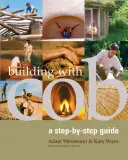 Bauen mit Cob, 1: Eine Schritt-für-Schritt-Anleitung - Building with Cob, 1: A Step-By-Step Guide