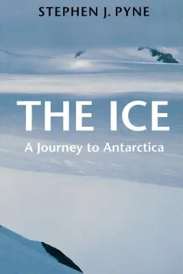 Das Eis: Eine Reise in die Antarktis - The Ice: A Journey to Antarctica