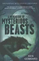 Eine Menagerie geheimnisvoller Biester: Begegnungen mit kryptischen Kreaturen - A Menagerie of Mysterious Beasts: Encounters with Cryptid Creatures