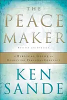 Der Friedensstifter: Ein biblischer Leitfaden zum Lösen von persönlichen Konflikten - The Peacemaker: A Biblical Guide to Resolving Personal Conflict