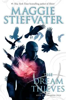 Die Traumdiebe (der Raben-Zyklus, Buch 2), 2: Buch 2 der Rabenjungen - The Dream Thieves (the Raven Cycle, Book 2), 2: Book 2 of the Raven Boys