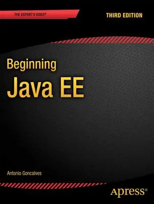 Einführung in Java Ee 7 - Beginning Java Ee 7