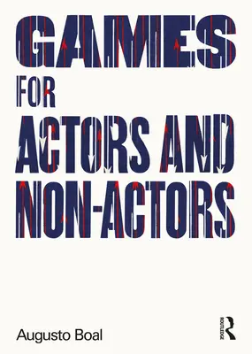 Spiele für Schauspieler und Nicht-Schauspieler - Games for Actors and Non-Actors