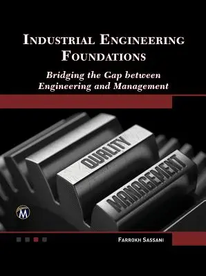 Grundlagen des Wirtschaftsingenieurwesens: Der Brückenschlag zwischen Technik und Management - Industrial Engineering Foundations: Bridging the Gap Between Engineering and Management