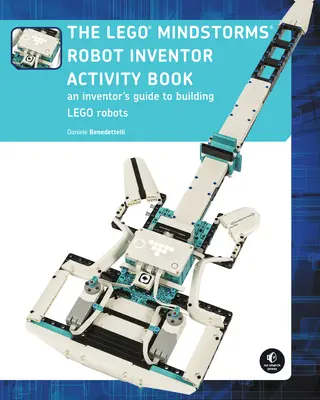 Das Lego Mindstorms Robot Inventor Activity Book: Ein Leitfaden für Anfänger zum Bauen und Programmieren von Lego-Robotern - The Lego Mindstorms Robot Inventor Activity Book: A Beginner's Guide to Building and Programming Lego Robots