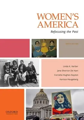 Das Amerika der Frauen: Die Vergangenheit neu beleuchten - Women's America: Refocusing the Past