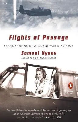 Flights of Passage: Erinnerungen eines Fliegers aus dem Zweiten Weltkrieg - Flights of Passage: Recollections of a World War II Aviator