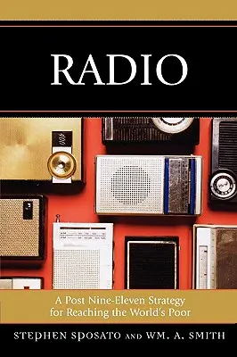 Das Radio: Eine Post-Nine-Eleven-Strategie, um die Armen der Welt zu erreichen - Radio: A Post Nine-Eleven Strategy for Reaching the World's Poor