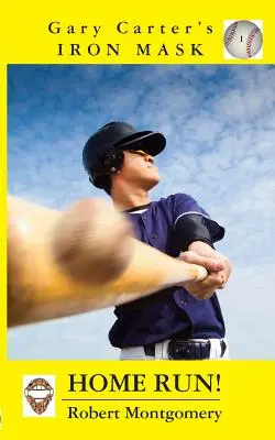 Gary Carters Eiserne Maske: Home Run! - Gary Carter's Iron Mask: Home Run!