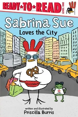 Sabrina Sue liebt die Stadt: Fertig zum Lesen, Stufe 1 - Sabrina Sue Loves the City: Ready-To-Read Level 1