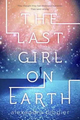 Das letzte Mädchen auf Erden - The Last Girl on Earth