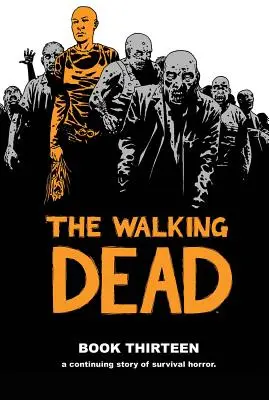 Die wandelnden Toten, Band 13 - The Walking Dead, Book 13