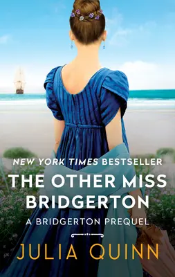Die andere Miss Bridgerton: Eine Bridgerton-Vorgeschichte - The Other Miss Bridgerton: A Bridgerton Prequel
