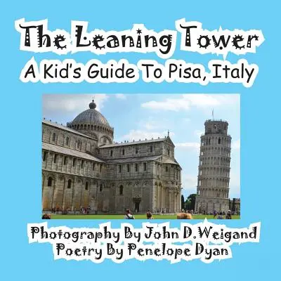 Der schiefe Turm, ein Kinderreiseführer für Pisa, Italien - The Leaning Tower, a Kid's Guide to Pisa, Italy