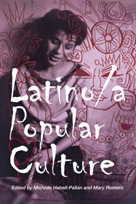 Latino/A Populärkultur - Latino/A Popular Culture