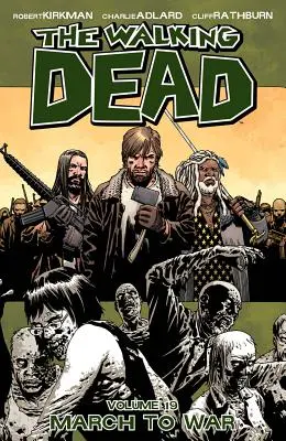 The Walking Dead Band 19: Marsch in den Krieg - The Walking Dead Volume 19: March to War